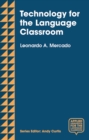 Technology for the Language Classroom : Creating a 21st Century Learning Experience - Book