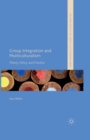 Group Integration and Multiculturalism : Theory, Policy and Practice - eBook