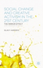 Social Change and Creative Activism in the 21st Century : The Mirror Effect - eBook