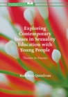Exploring Contemporary Issues in Sexuality Education with Young People : Theories in Practice - eBook