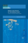 Media and Peace in the Middle East : The Role of Journalism in Israel-Palestine - eBook