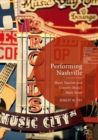Performing Nashville : Music Tourism and Country Music's Main Street - eBook