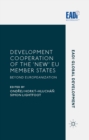 Development Cooperation of the 'New' EU Member States : Beyond Europeanization - eBook