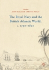 The Royal Navy and the British Atlantic World, c. 1750-1820 - eBook