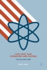 Late Cold War Literature and Culture : The Nuclear 1980s - eBook