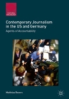 Contemporary Journalism in the US and Germany : Agents of Accountability - eBook