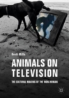 Animals on Television : The Cultural Making of the Non-Human - eBook