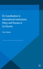 EU Coordination in International Institutions : Policy and Process in Gx Forums - eBook