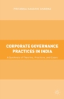 Corporate Governance Practices in India : A Synthesis of Theories, Practices, and Cases - eBook