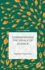 Compromising the Ideals of Science - eBook