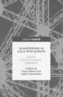 Shakespeare in Cold War Europe : Conflict, Commemoration, Celebration - eBook
