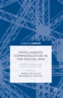 Intelligence Communication in the Digital Era: Transforming Security, Defence and Business - eBook