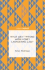 What Went Wrong With Money Laundering Law? - eBook