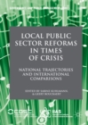 Local Public Sector Reforms in Times of Crisis : National Trajectories and International Comparisons - eBook