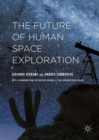 The Future of Human Space Exploration - eBook
