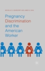 Pregnancy Discrimination and the American Worker - eBook