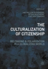 The Culturalization of Citizenship : Belonging and Polarization in a Globalizing World - eBook