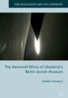 The Memorial Ethics of Libeskind's Berlin Jewish Museum - eBook