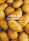 Learning, Food, and Sustainability : Sites for Resistance and Change - eBook