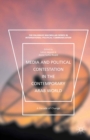 Media and Political Contestation in the Contemporary Arab World : A Decade of Change - eBook