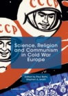 Science, Religion and Communism in Cold War Europe - eBook