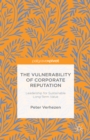 The Vulnerability of Corporate Reputation : Leadership for Sustainable Long-Term Value - eBook