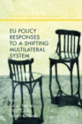 EU Policy Responses to a Shifting Multilateral System - eBook