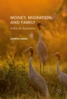 Money, Migration, and Family : India to Australia - eBook