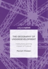The Geography of Underdevelopment : Institutions and the Impact of Culture - eBook
