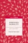 Embodied Morality : Protectionism, Engagement and Imagination - eBook