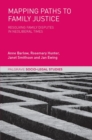 Mapping Paths to Family Justice : Resolving Family Disputes in Neoliberal Times - eBook