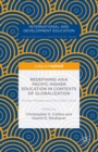 Redefining Asia Pacific Higher Education in Contexts of Globalization: Private Markets and the Public Good - eBook