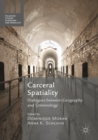 Carceral Spatiality : Dialogues between Geography and Criminology - eBook