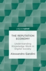 The Reputation Economy : Understanding Knowledge Work in Digital Society - eBook