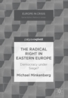 The Radical Right in Eastern Europe : Democracy under Siege? - eBook