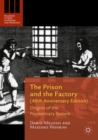 The Prison and the Factory (40th Anniversary Edition) : Origins of the Penitentiary System - eBook