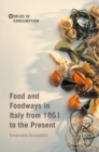 Food and Foodways in Italy from 1861 to the Present - eBook