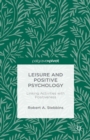 Leisure and Positive Psychology : Linking Activities with Positiveness - eBook