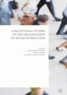 Longitudinal Studies on the Organization of Social Interaction - eBook