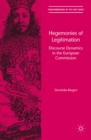 Hegemonies of Legitimation : Discourse Dynamics in the European Commission - eBook