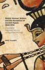 British Women Writers and the Reception of Ancient Egypt, 1840-1910 : Imperialist Representations of Egyptian Women - Book