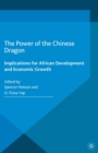 The Power of the Chinese Dragon : Implications for African Development and Economic Growth - eBook