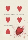 Gambling, Crime and Society - eBook
