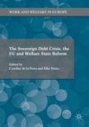 The Sovereign Debt Crisis, the EU and Welfare State Reform - eBook