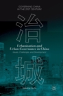 Urbanization and Urban Governance in China : Issues, Challenges, and Development - Book