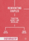 Reinventing Couples : Tradition, Agency and Bricolage - eBook