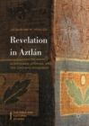 Revelation in Aztlan : Scriptures, Utopias, and the Chicano Movement - eBook