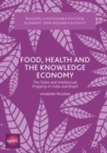 Food, Health and the Knowledge Economy : The State and Intellectual Property in India and Brazil - eBook