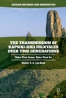 The Transmission of Kapsiki-Higi Folktales over Two Generations : Tales That Come, Tales That Go - eBook