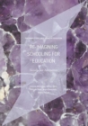 Re-imagining Schooling for Education : Socially Just Alternatives - eBook